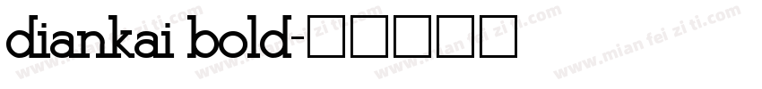diankai bold字体转换